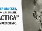 Según filósofo Peter Drucker, “emprender ciencia arte. práctica”. hace practica emprendiendo.