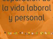 mito separación vida laboral personal