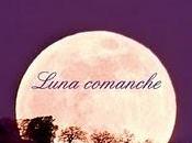 último leí.......Luna Comanche