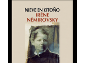 Irène némirovsky, nieve otoño: cadencia nostálgica tiempos perdidos