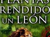 plantas rendido león” Osvaldo Soriano