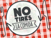 tires comida. Únete iniciativa #stopdesperdicio