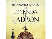 leyenda ladrón Juan Gómez Jurado