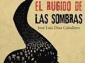 rugido sombras José Luis Díaz Caballero