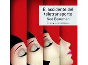 accidente teletransporte. Beauman