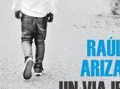 Novedad Raúl Ariza viaje solo para hombres