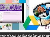 NOVEDADES: Inserción vídeos Google Drive presentaciones