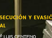 Sólo para camaradas: persecución evasión penal