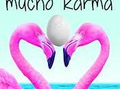 Reseña, ante todo, mucho karma