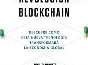 REVOLUCIÓN BLOCKCHAIN: Descubre cómo esta nueva tecnología transformará economía global