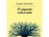 gigante enterrado. Kazuo Ishiguro