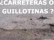 ¿carreteras guillotinas?