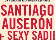 Concierto especial Santiago Auserón reunificados Sexy Sadie Sonorama Ribera 2017