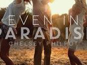 Even Paradise Chelsey Philpot