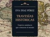 “Travesías históricas. Viajeros andaluces contaron mundo”, Díaz Pérez