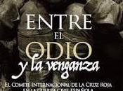‘Entre odio venganza’, libro para quienes disfrutan conociendo historia España