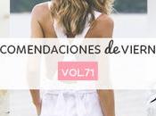 Recomendaciones viernes Vol.71
