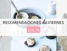 Recomendaciones viernes Vol.72