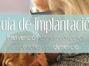 GUÍA implantación: Intervención asistida perros personas demencia