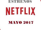 Estrenos Netflix Mayo 2017