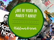 ¿Qué visto Marzo/Abril? Hablemos series