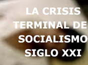 crisis terminal socialismo siglo