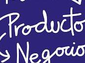 Idea, Producto Negocio; Tres pasos creación productos servicios digitales innovadores