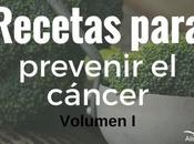 Recetas para prevenir cáncer (volumen