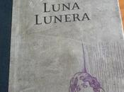 “Luna, lunera” Rosa Regàs