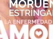 enfermedad amor Moruena Estríngana