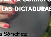 Destapar corrupción dictaduras