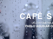 "Café solo" primer corto Pablo Aguilar-Galindo