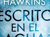 Reseña Escrito agua, Paula Hawkins