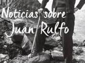 Noticias sobre Juan Rulfo. biografía