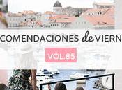 Recomendaciones viernes -Vol.85