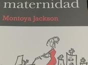 “Últimos días maternidad”: ácida crítica social Montoya Jackson