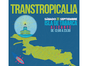 Transtropicalia 2017, gran experiencia Tabarca