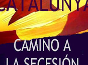 Catalunya. Camino secesión.