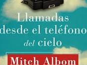 "Llamadas desde teléfono cielo" Mitch Albom