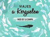 Viajes Kerguelen, Iago Campa