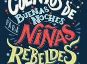 “Cuentos buenas noches para niñas rebeldes”, Elena Favilli Francesca Cavallo