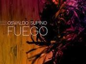 Osvaldo Supino presenta Fuego