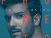 Finalmente esta aquí "prometo" nuevo disco pablo alborán