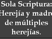 Respuesta protestante: sola scriptura garantiza "sana doctrina"?