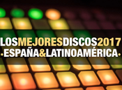 mejores discos 2017 España Latinoamérica
