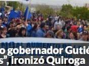 “Bienvenido gobernador Gutiérrez Cambiemos”, ironizó Quiroga