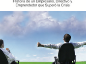 EQUILIBRIO Historia empresario, Directivo Emprendedor Supero Crisis