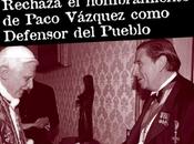 Campaña para frenar candidatura Paco Vázquez como Defensor Pueblo