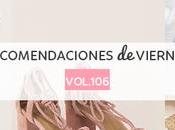 Recomendaciones viernes Vol.106