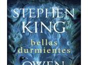 Bellas Durmientes. Stephen King Owen